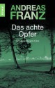 Das achte Opfer - Andreas Franz