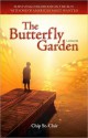 The Butterfly Garden: Surviving Childhood on the Run with One of America's Most Wanted - Chip St. Clair