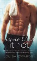 Some Like It Hot - Louisa Edwards