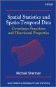 Spatial Statistics and Spatio-Temporal Data: Covariance Functions and Directional Properties (Wiley Series in Probability and Statistics) - Michael Sherman