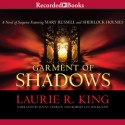 Garment of Shadows (Mary Russell, #12) - Laurie R. King, Jenny Sterlin, Robert Ian McKenzie