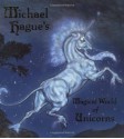 Michael Hague's Magical World of Unicorns - Michael Hague