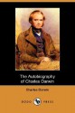 The Autobiography of Charles Darwin - Charles Darwin, Francis Darwin