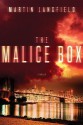 The Malice Box: A Thriller - Martin Langfield