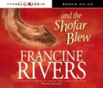 And the Shofar Blew - Francine Rivers