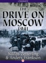 The Drive on Moscow, 1941 - Niklas Zetterling, Anders Frankson