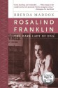 Rosalind Franklin: The Dark Lady of DNA - Brenda Maddox