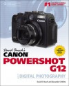 David Busch's Canon Powershot G12 Guide to Digital Photography, 1st Edition - David D. Busch