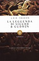 La Leggenda di Sigurd e Gudrún - J.R.R. Tolkien, J.R.R. Tolkien, Riccardo Valla, B. Sanderson