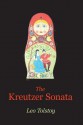 The Kreutzer Sonata - Leo Tolstoy