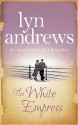 The White Empress - Lyn Andrews