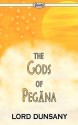 The Gods of Pegna - Lord Dunsany