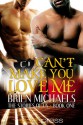 Can't Make You Love Me - Brien Michaels