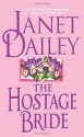 The Hostage Bride - Janet Dailey