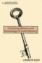 Unlocking Mission and Eschatology in Youth Ministry - Andrew Root