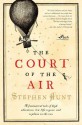 The Court of the Air - Stephen Hunt