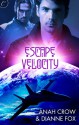 Escape Velocity - Anah Crow, Dianne Fox, Charles Carr