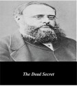 The Dead Secret - Wilkie Collins, First Rate Publishers