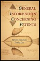 General Information Concerning Patents [Patents and How to Get One: A Practical Handbook] - Patent and Trademark Office, Department of Commerce