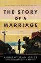 The Story of a Marriage - Andrew Sean Greer