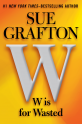 W is for Wasted (Kinsey Millhone, #23) - Sue Grafton