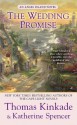 The Wedding Promise - Thomas Kinkade, Katherine Spencer