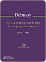 No. 2: De grêve: Sur la mer les crepuscules tombent - Claude Debussy