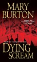 Dying Scream - Mary Burton