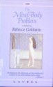 The Mind-Body Problem - Rebecca Newberger Goldstein