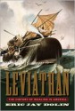 Leviathan: The History of Whaling in America - Eric Jay Dolin