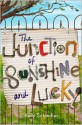 The Junction of Sunshine and Lucky - Holly Schindler