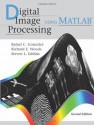 Digital Image Processing Using MATLAB - Rafael C. Gonzalez, Richard E. Woods, Steven L. Eddins