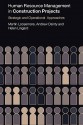 Human Resource Management in Construction Projects: Strategic and Operational Approaches - Martin Loosemore, Andrew Dainty, Helen Lingard