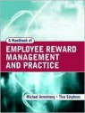 A Handbook of Employee Reward Management and Practic - Michael Armstrong, Tina Stephens