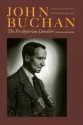 John Buchan: The Presbyterian Cavalier - Andrew Lownie