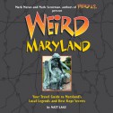 Weird Maryland - Matt Lake, Mark Moran, Mark Sceurman