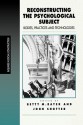 Reconstructing the Psychological Subject: Bodies, Practices, and Technologies - Betty Bayer, John Shotter