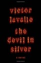 The Devil in Silver - Victor LaValle