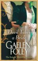 Devil Takes a Bride - Gaelen Foley