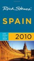 Rick Steves' Spain 2010 (Rick Steves' Country Guides) - Rick Steves