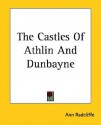 The Castles of Athlin and Dunbayne - Ann Radcliffe