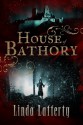 House of Bathory - Linda Lafferty