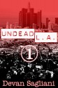 Undead L.A. 1 - Devan Sagliani