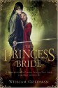 The Princess Bride: S. Morgenstern's Classic Tale of True Love and High Adventure - William Goldman