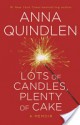 Lots of Candles, Plenty of Cake - Anna Quindlen