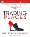 Trading Places: The Best Move You'll Ever Make in Your Marriage - Les Parrott III