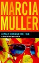 A Walk Through The Fire - Marcia Muller