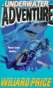 Underwater Adventure - Willard Price