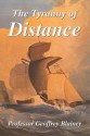 The Tyranny of Distance - Geoffrey Blainey