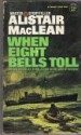 When Eight Bells Toll - Alistair MacLean